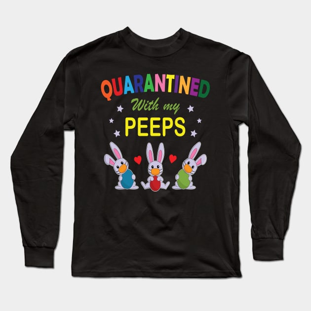 Quarantined with my peeps Long Sleeve T-Shirt by RockyDesigns